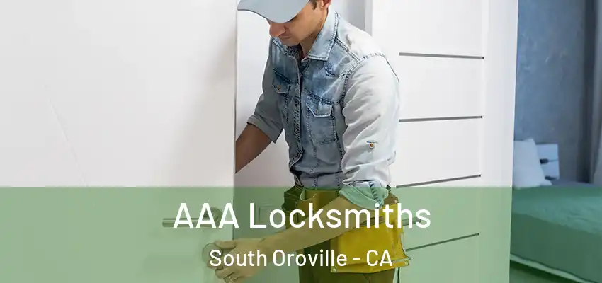  AAA Locksmiths South Oroville - CA
