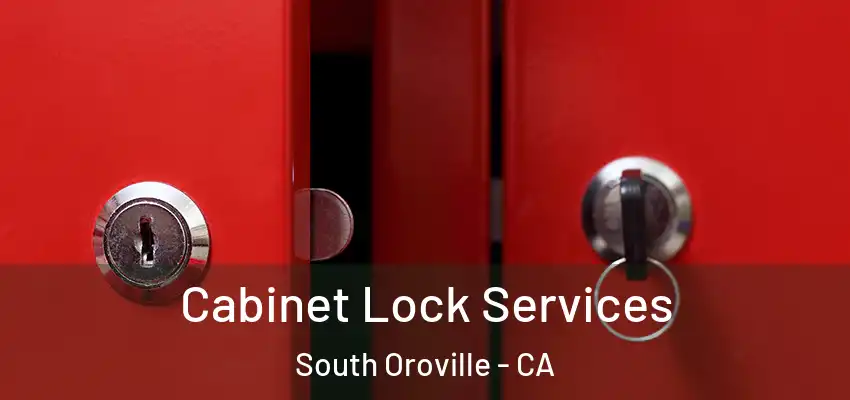 Cabinet Lock Services South Oroville - CA