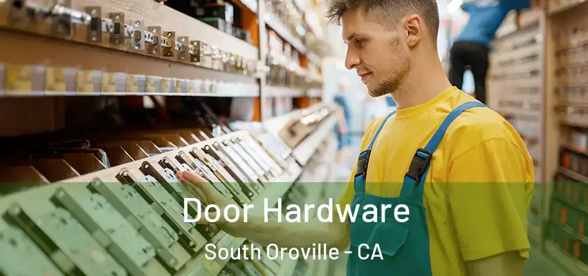  Door Hardware South Oroville - CA