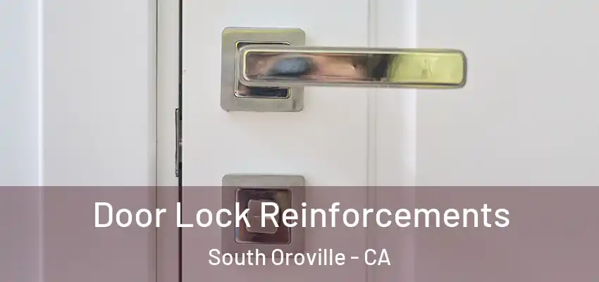  Door Lock Reinforcements South Oroville - CA