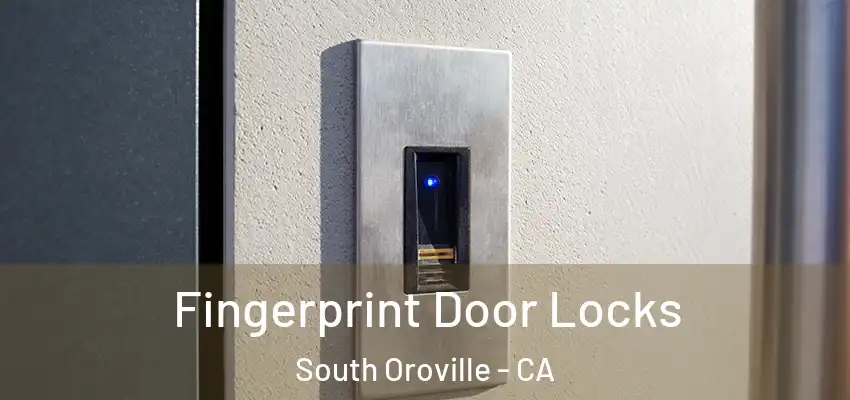  Fingerprint Door Locks South Oroville - CA