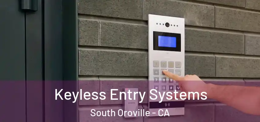  Keyless Entry Systems South Oroville - CA