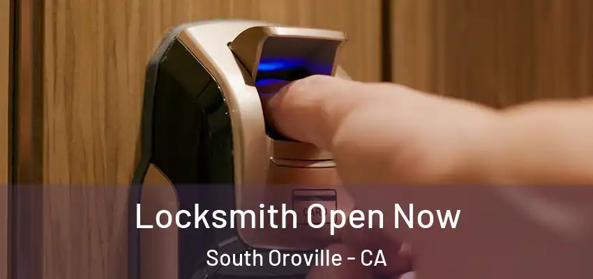  Locksmith Open Now South Oroville - CA