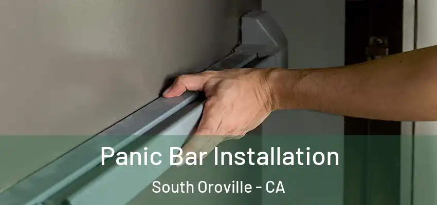  Panic Bar Installation South Oroville - CA