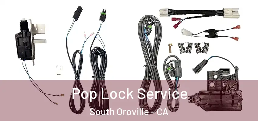  Pop Lock Service South Oroville - CA