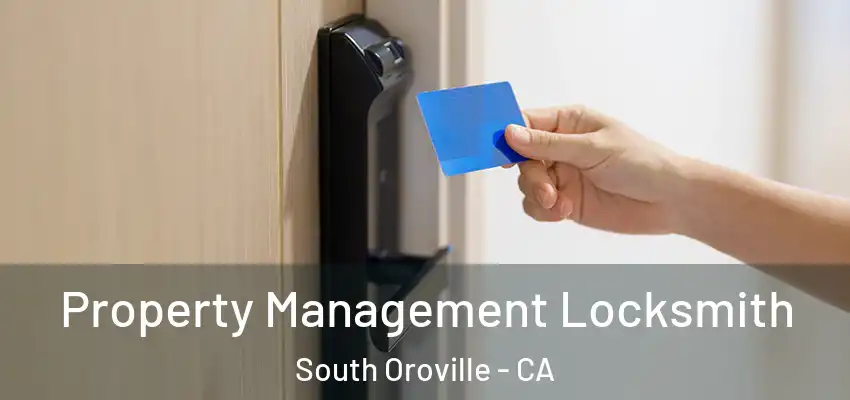  Property Management Locksmith South Oroville - CA