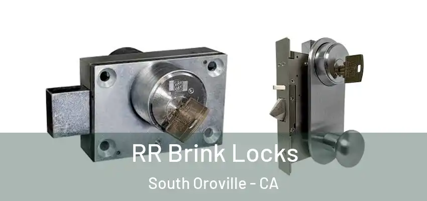  RR Brink Locks South Oroville - CA