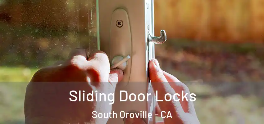  Sliding Door Locks South Oroville - CA